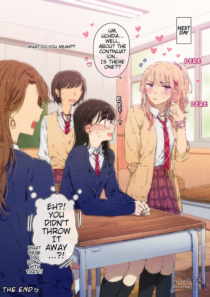 [this translation has been edited and doesn't exactly match what's on the image]

A title card says ["The Next Day"]
The same students are gathered in the classroom again, in about the same configuration.
Moepi is blushing, much less mean-girl, hearts in the air above her as she plays with her hair and asks "So, like, Uchida... Uhh... Is there, like... more...??
Uchida, the darkhaired girl is also blushing, shocked and surprised, a "What?" 
Classmates A and B are flabbergasted, going "What the hell?!"
Both Uchida and Classmate B think "What?! She didn't throw it away?" "What did you *do* with it?!"